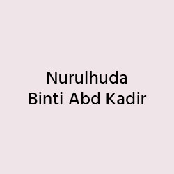 Nurulhuda Binti Abd Kadir